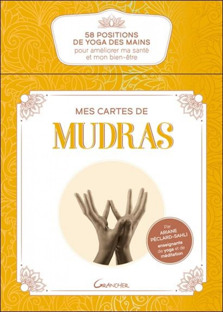 MES CARTES DE MUDRAS - 58 POSITIONS DE YOGA DES MAINS POUR AMELIORER MA SANTE ET MON BIEN-ETRE - COF - PECLARD-SAHLI ARIANE - NC