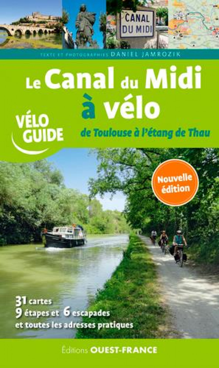 LE CANAL DU MIDI A VELO - DE TOULOUSE A L-ETANG DE THAU - JAMROZIK - OUEST FRANCE