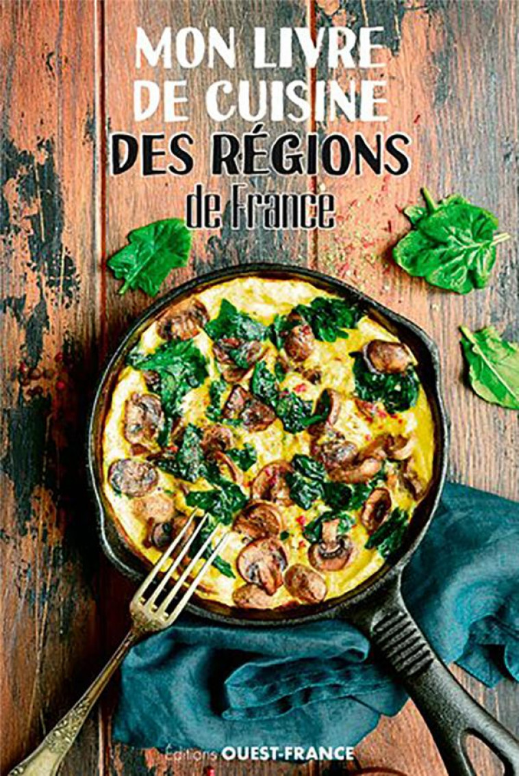 MON LIVRE DE CUISINE DES REGIONS DE FRANCE - COLLECTIF - OUEST FRANCE