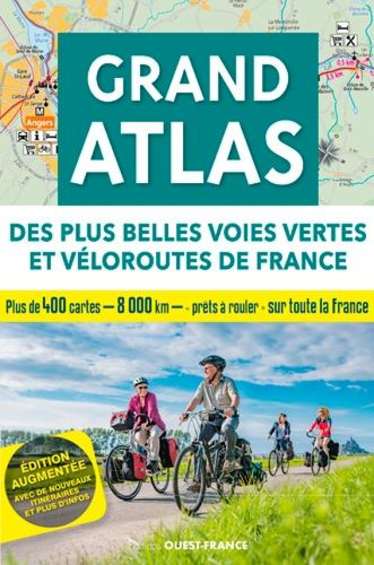 GRAND ATLAS DES PLUS BELLES VOIES VERTES ET VELOROUTES - BONDUELLE MICHEL - OUEST FRANCE