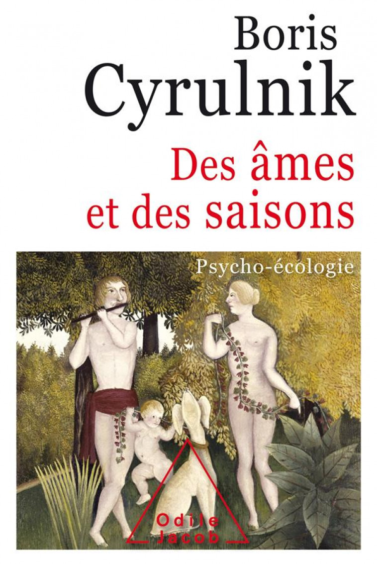 DES AMES ET DES SAISONS - PSYCHO-ECOLOGIE - CYRULNIK BORIS - JACOB