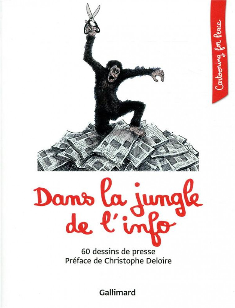 DANS LA JUNGLE DE L-INFO - 60 DESSINS DE PRESSE - COLLECTIFS/DELOIRE - Gallimard-Loisirs