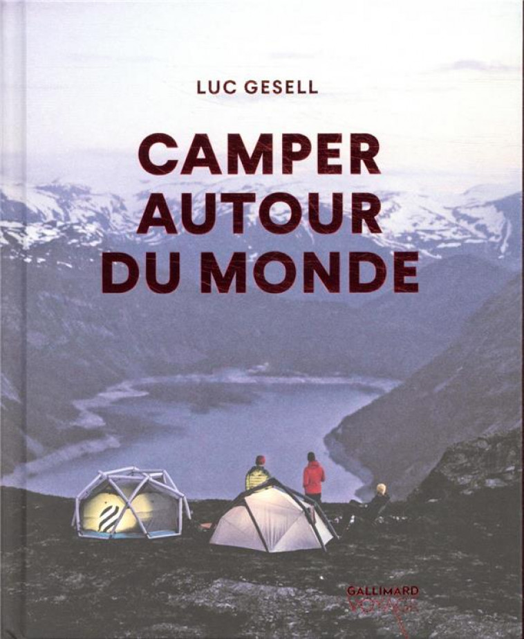 CAMPER AUTOUR DU MONDE - GESELL LUC - Gallimard-Loisirs