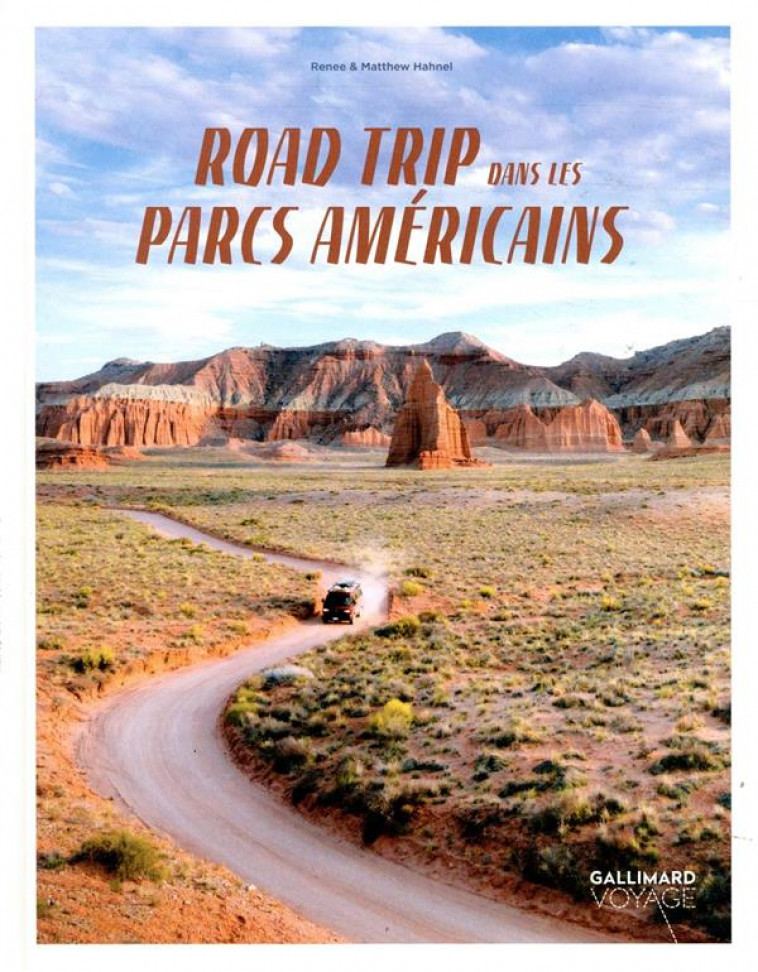 ROAD TRIP DANS LES PARCS AMERICAINS - HAHNEL - Gallimard-Loisirs