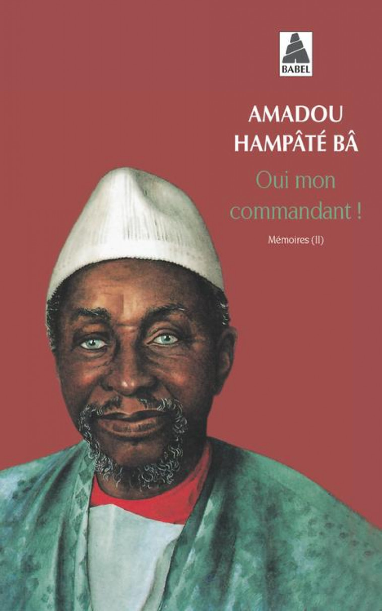 OUI MON COMMANDANT - MEMOIRES II - BA AMADOU HAMPATE - ACTES SUD