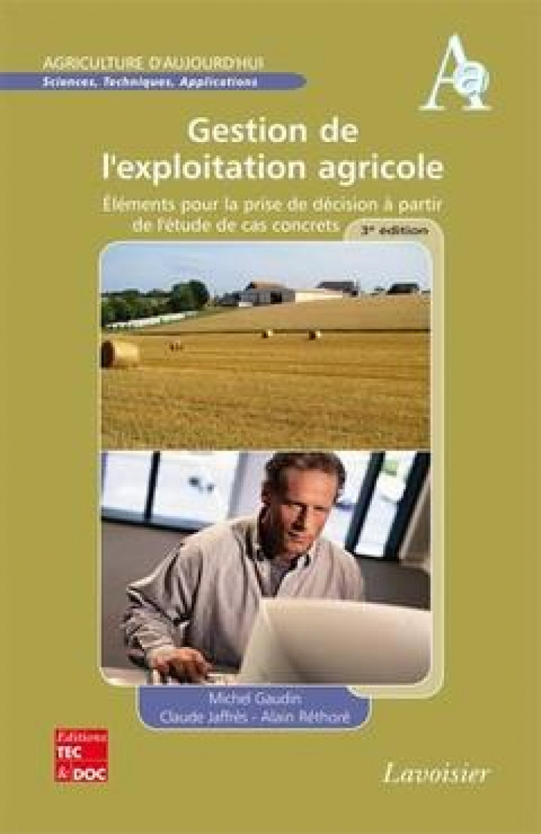 GESTION DE L-EXPLOITATION AGRICOLE (3. ED.) (COLL. AGRICULTURE D-AUJOURD-HUI) - GAUDIN MICHEL - TECHNIQUE #038; DOC