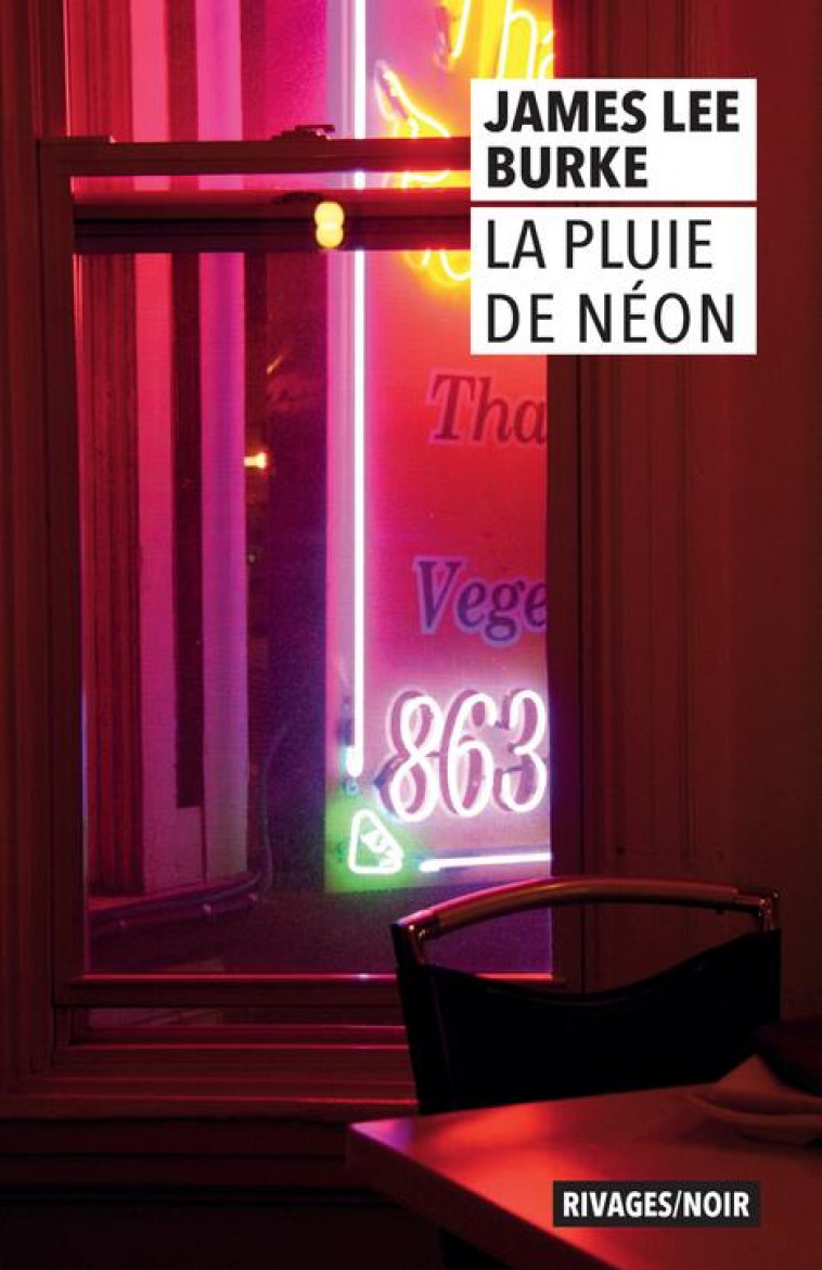 LA PLUIE DE NEON - BURKE JAMES LEE - Rivages