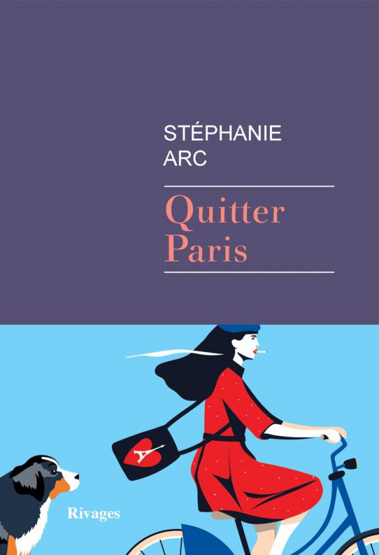 QUITTER PARIS - ARC STEPHANIE - Rivages