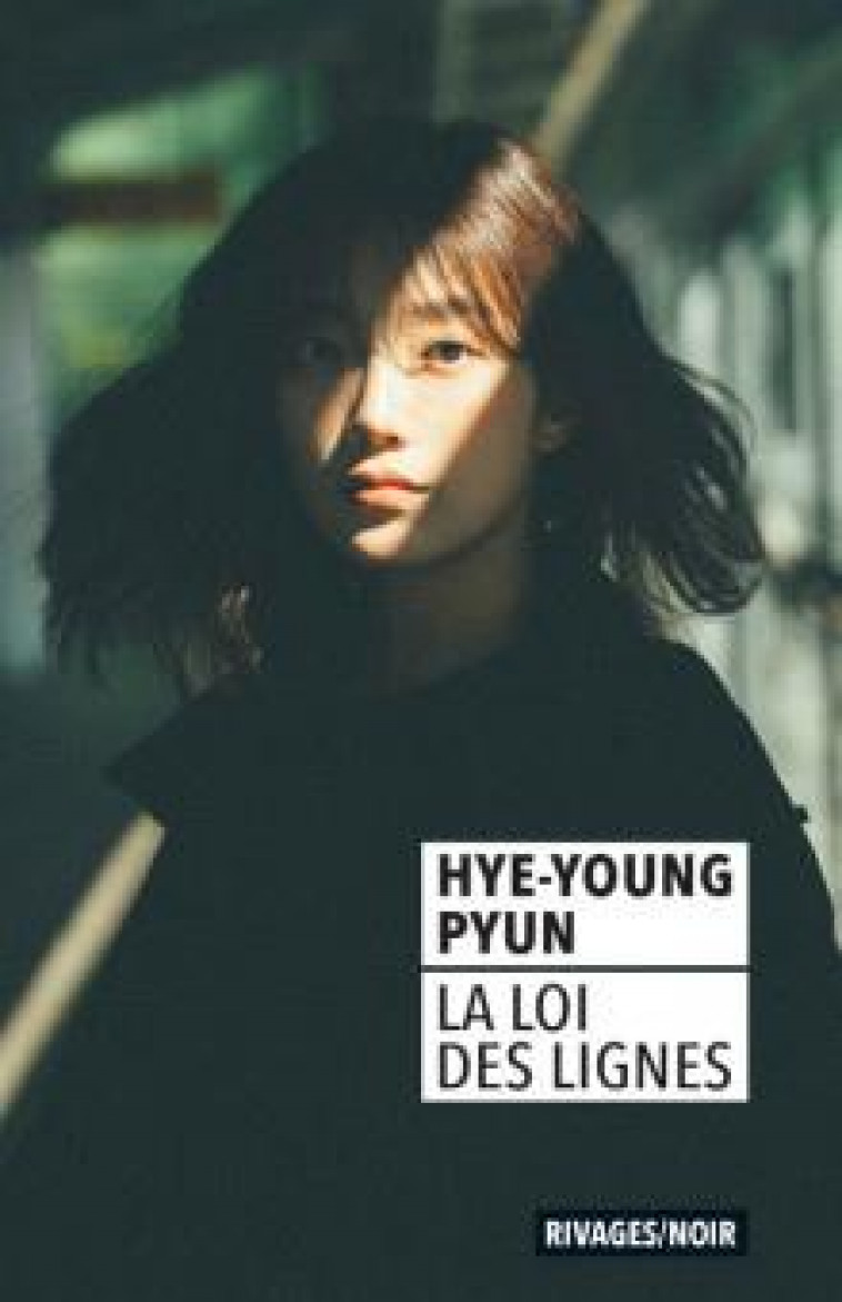 LA LOI DES LIGNES - PYUN HYE-YOUNG - Rivages