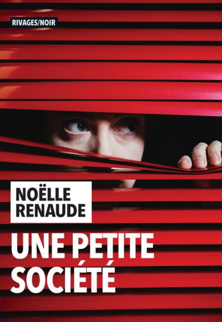 UNE PETITE SOCIETE - RENAUDE NOELLE - Rivages