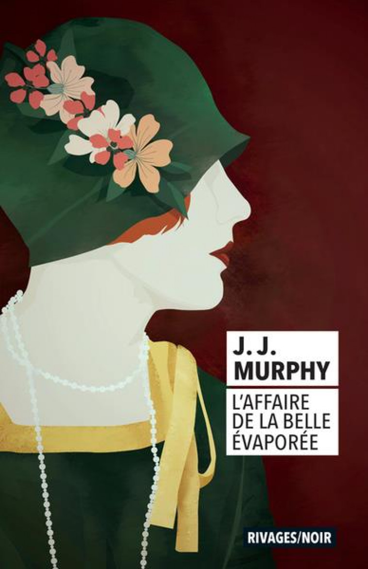 L-AFFAIRE DE LA BELLE EVAPOREE - MURPHY J.J - Rivages