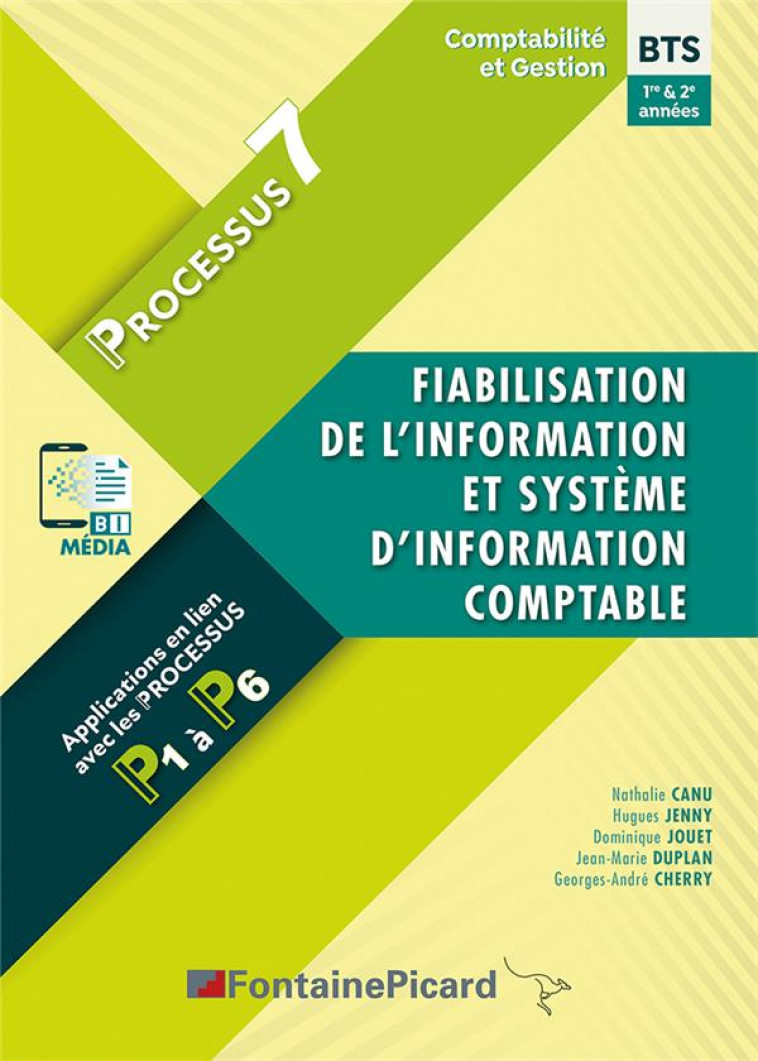 PROCESSUS 7 BTS CG 1ERE ET 2E ANNEES - FIABILISATION DE L-INFORMATION ET SYSTEME D-INFORMATION COMPT - CANU/CHERRY - FONTAINE PICARD