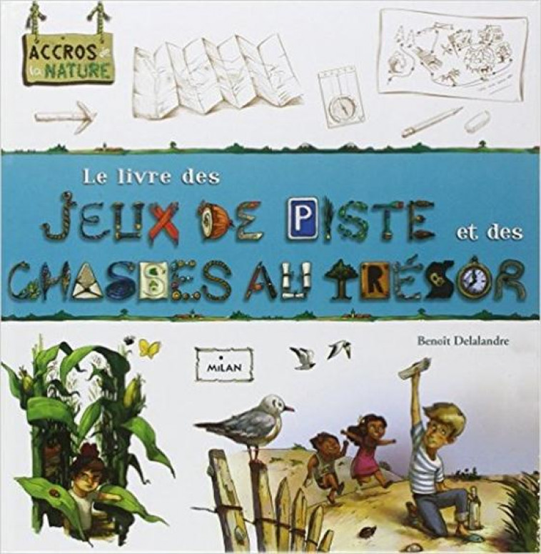 LE LIVRE DES JEUX DE PISTE ET DES CHASSES AU TRESOR - BINAND/LABARRE - BD Kids