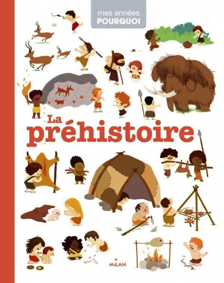 LA PREHISTOIRE - BENOIST - Milan jeunesse