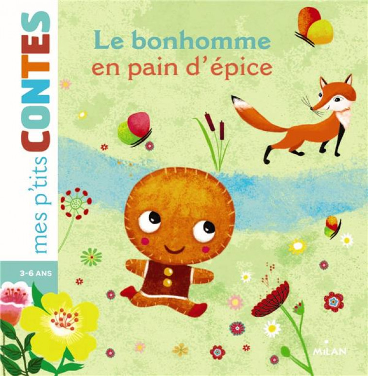 LE BONHOMME EN PAIN D-EPICES - CATHALA/NILLE - Milan jeunesse