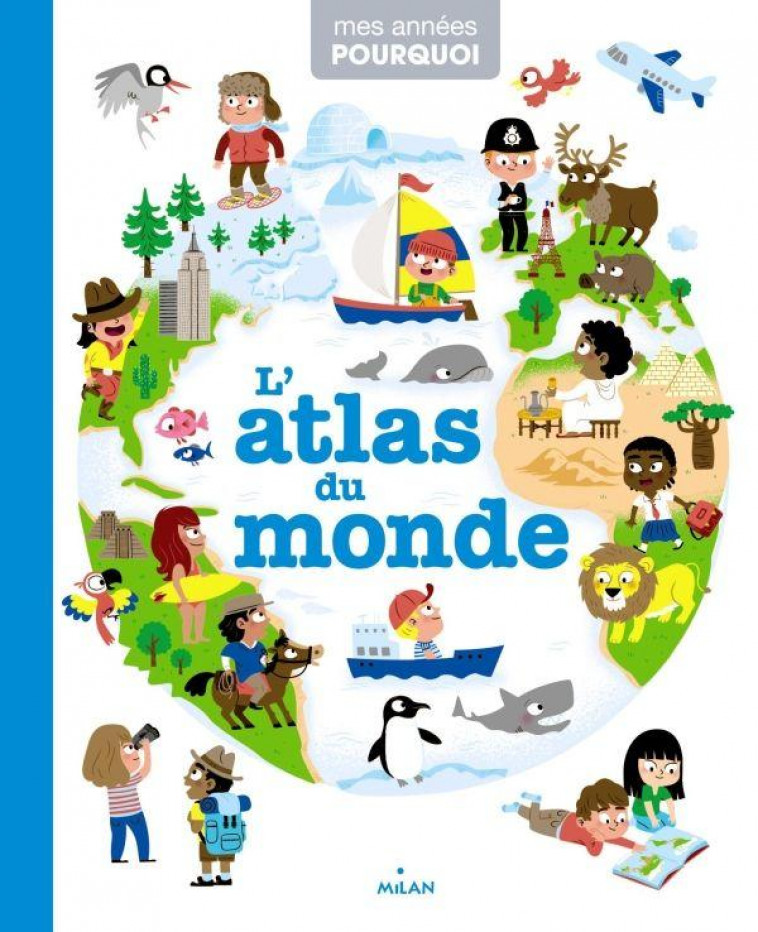 L-ATLAS DU MONDE - HEDELIN - Milan jeunesse