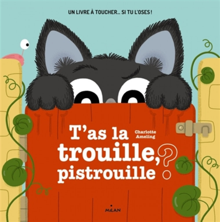 T-AS LA TROUILLE, PISTROUILLE ? - AMELING CHARLOTTE - Milan jeunesse