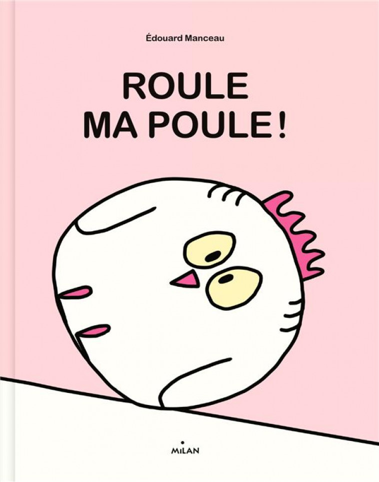 ROULE, MA POULE ! - MANCEAU EDOUARD - BD Kids