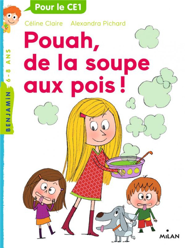 POUAH, DE LA SOUPE AUX POIS ! - CLAIRE/LANGLOIS - BD Kids