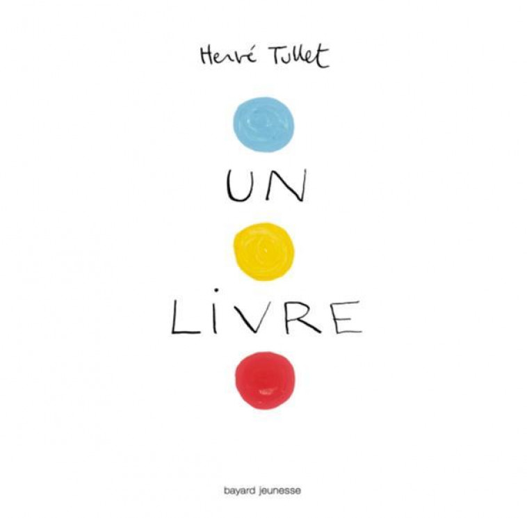 UN LIVRE - TULLET HERVE - BAYARD JEUNESSE