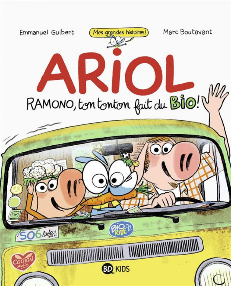 ARIOL ROMAN GRAPHIQUE - RAMONO, TON TONTON FAIT DU BIO - GUIBERT/CHAURAND - BAYARD JEUNESSE