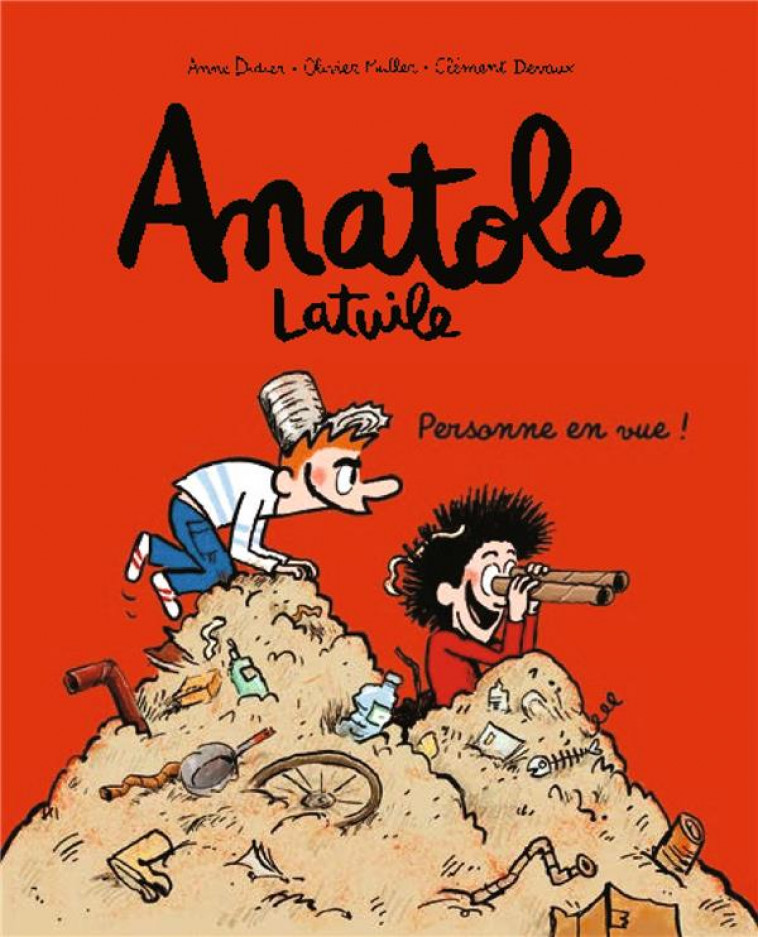 ANATOLE LATUILE, TOME 03 - PERSONNE EN VUE - DIDIER/MULLER/DEVAUX - BAYARD JEUNESSE