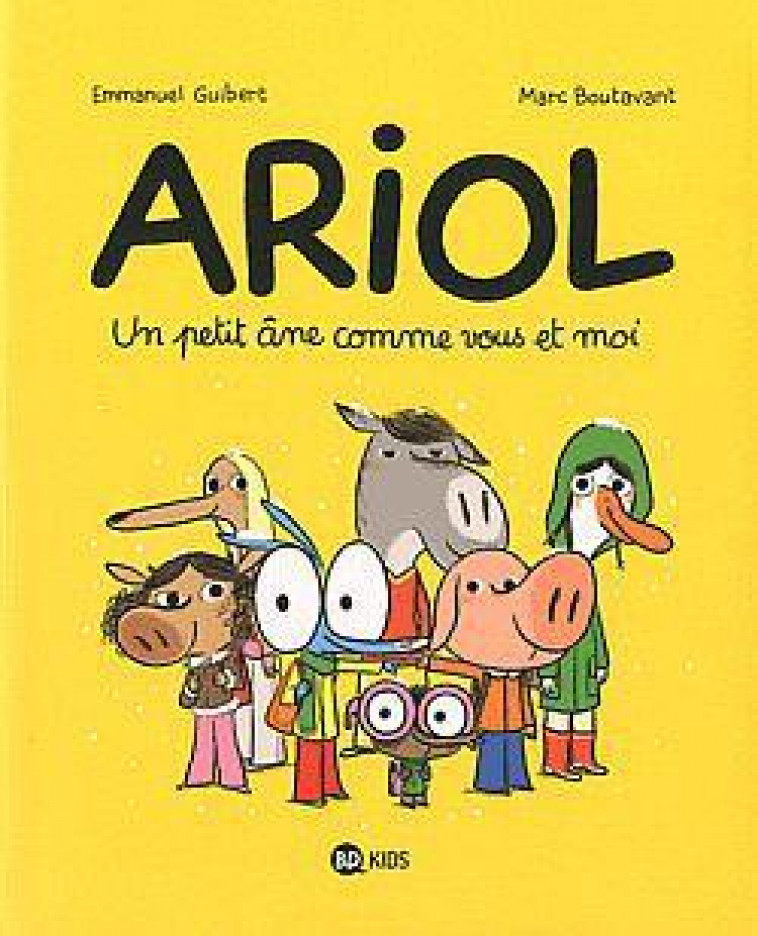 ARIOL, TOME 01 - UN PETIT ANE COMME VOUS ET MOI - GUIBERT/BOUTAVANT - BAYARD JEUNESSE