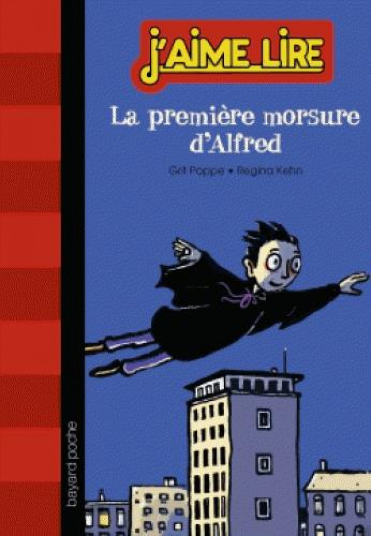 LA PREMIERE MORSURE D-ALFRED - POPPE/KEHN - Bayard Jeunesse