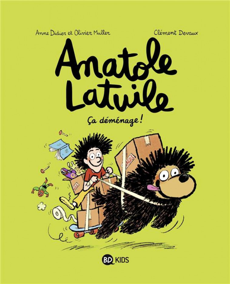 ANATOLE LATUILE, TOME 09 - CA DEMENAGE ! - MULLER/DIDIER - BD Kids