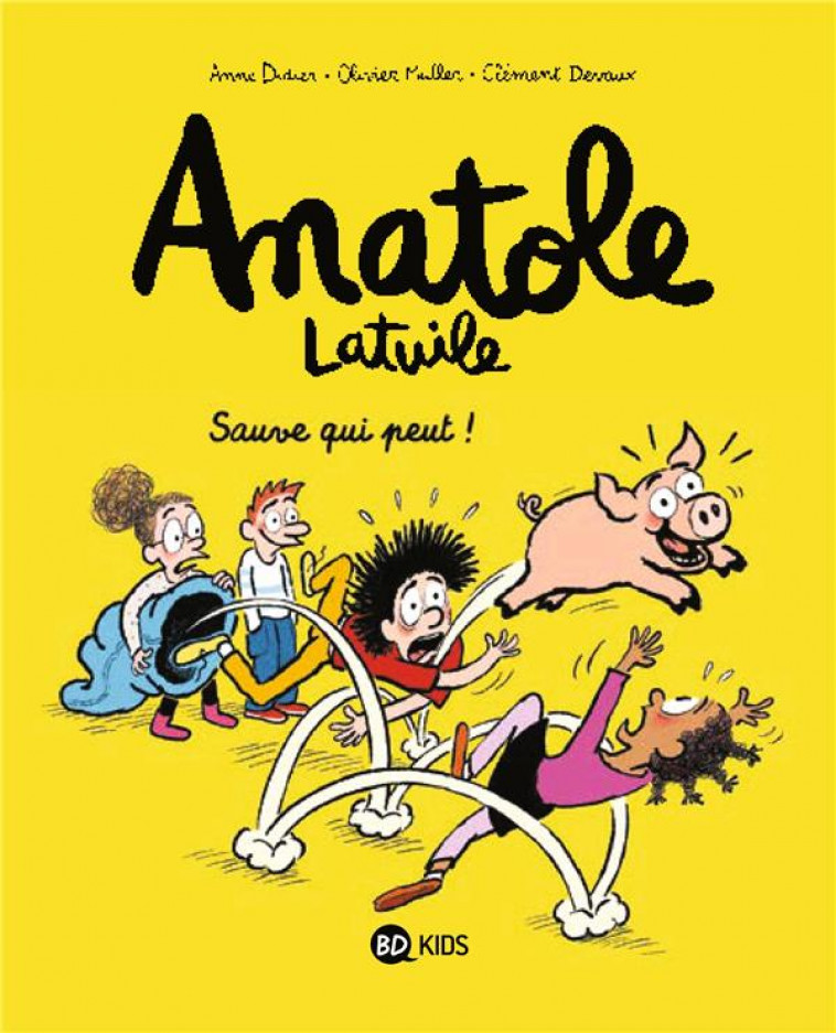 ANATOLE LATUILE, TOME 10 - SAUVE QUI PEUT ! - DEVAUX/MULLER/DIDIER - BD Kids