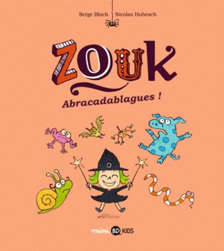 ZOUK, TOME 15 - ABRACADABLAGUES ! - HUBESCH/BLOCH - BD Kids