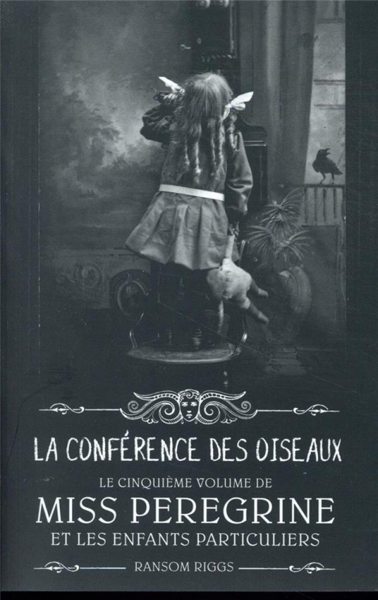 MISS PEREGRINE, TOME 05 - LA CONFERENCE DES OISEAUX - RIGGS RANSOM - NC