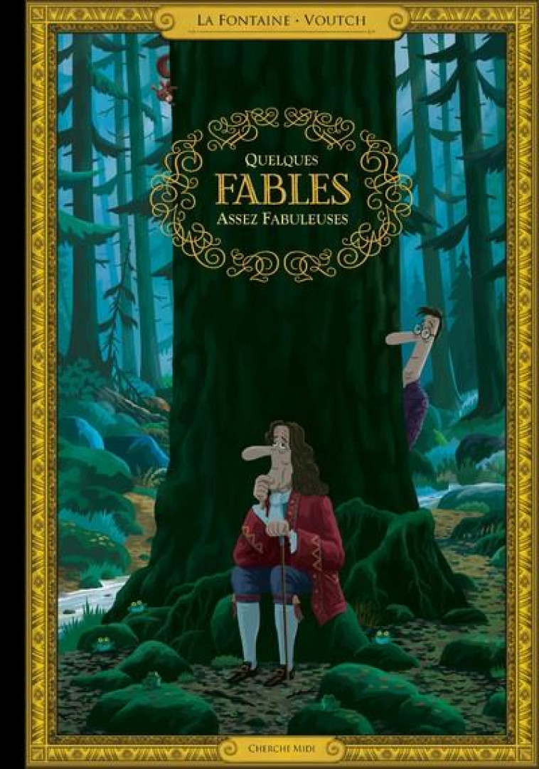 QUELQUES FABLES ASSEZ FABULEUSES - VOUTCH - LE CHERCHE MIDI