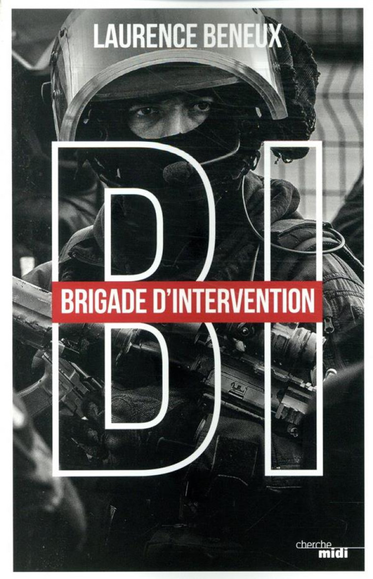 BI : BRIGADE D-INTERVENTION - BENEUX LAURENCE - LE CHERCHE MIDI