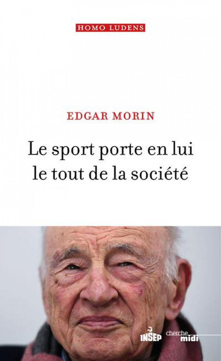 LE SPORT PORTE EN LUI LE TOUT DE LA SOCIETE - MORIN EDGAR - LE CHERCHE MIDI