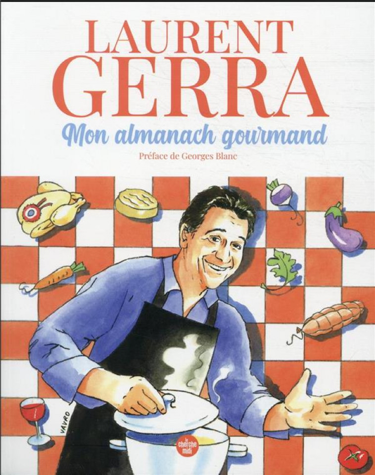 MON ALMANACH GOURMAND - GERRA/BLANC - LE CHERCHE MIDI