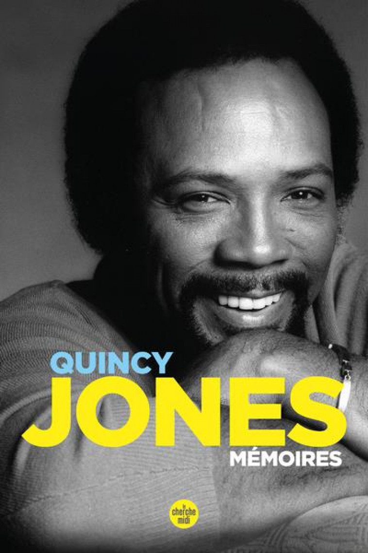 MEMOIRES - JONES QUINCY - LE CHERCHE MIDI