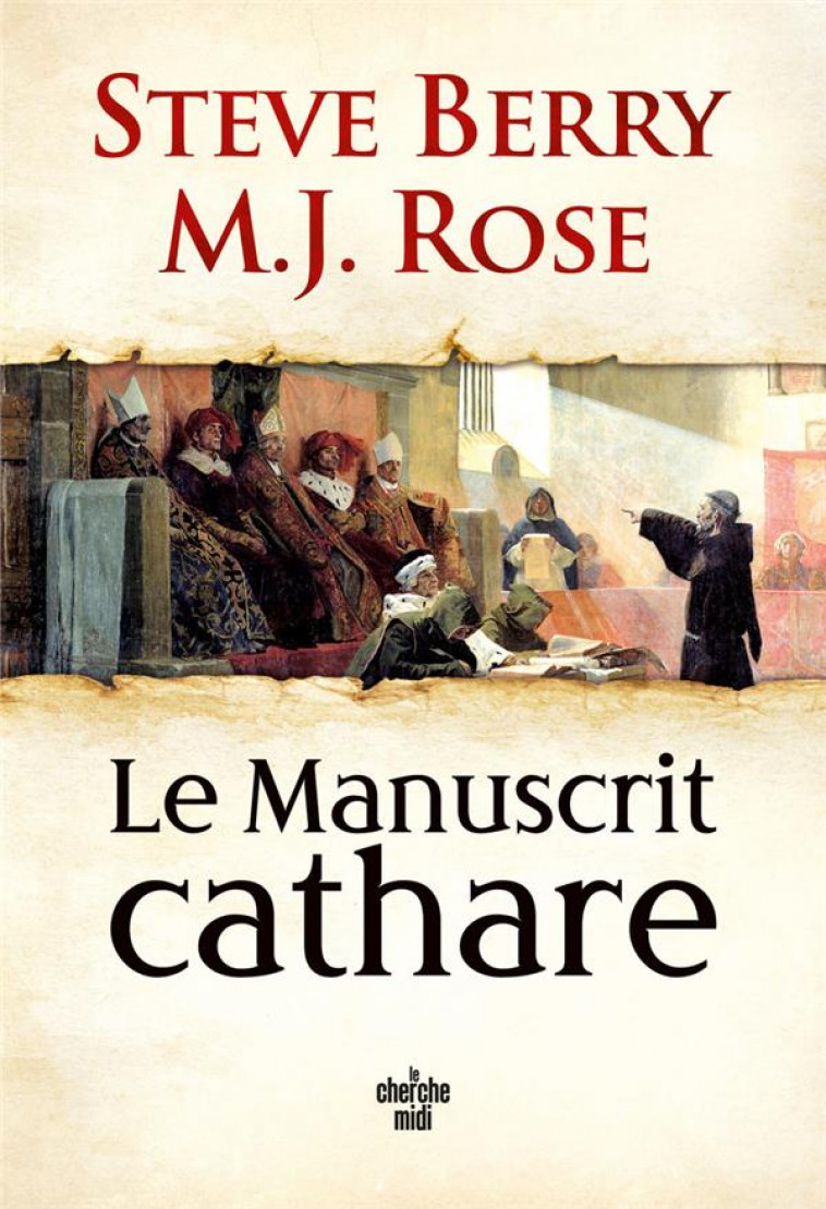 LE MANUSCRIT CATHARE - BERRY/ROSE - LE CHERCHE MIDI