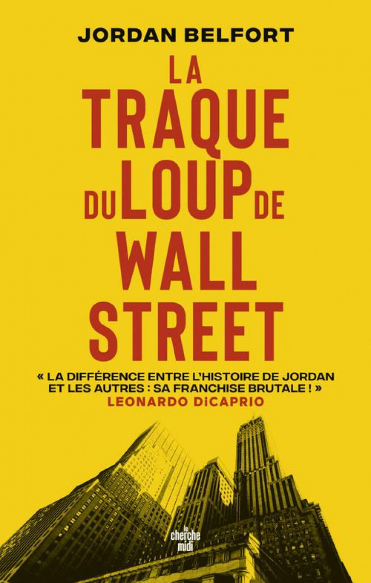 LA TRAQUE DU LOUP DE WALL STREET - BELFORT JORDAN - LE CHERCHE MIDI