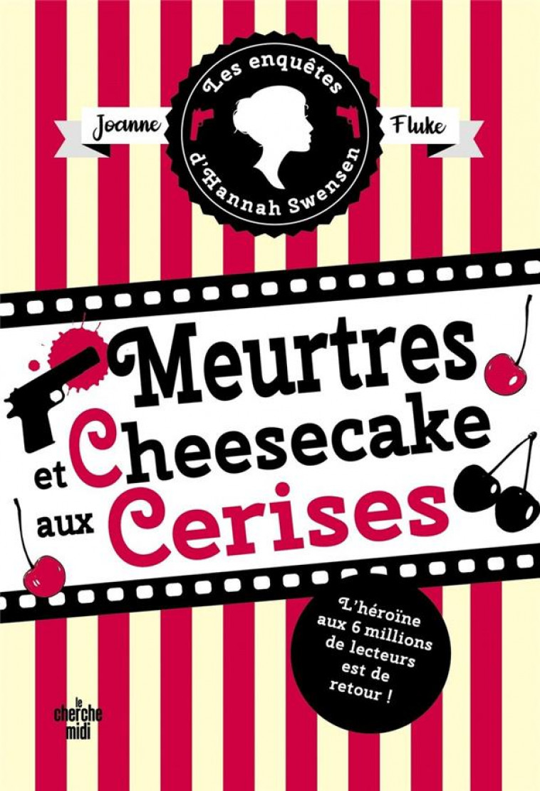 LES ENQUETES D-HANNAH SWENSEN - TOME 7 MEURTRES ET CHEESECAKE AUX CERISES - FLUKE JOANNE - LE CHERCHE MIDI