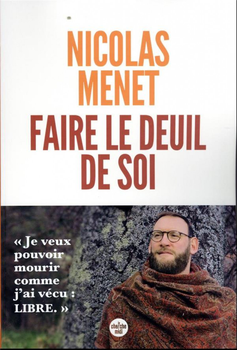 FAIRE LE DEUIL DE SOI - MENET NICOLAS - LE CHERCHE MIDI