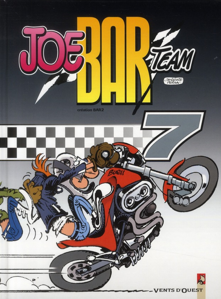 JOE BAR TEAM - TOME 07 - BAR2/-FANE/PERNA - VENTS D'OUEST