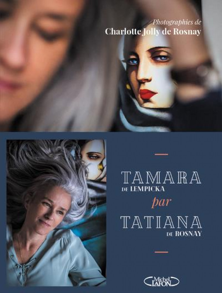 TAMARA PAR TATIANA : SUR LES TRACES DE TAMARA DE LEMPICKA - ROSNAY - MICHEL LAFON