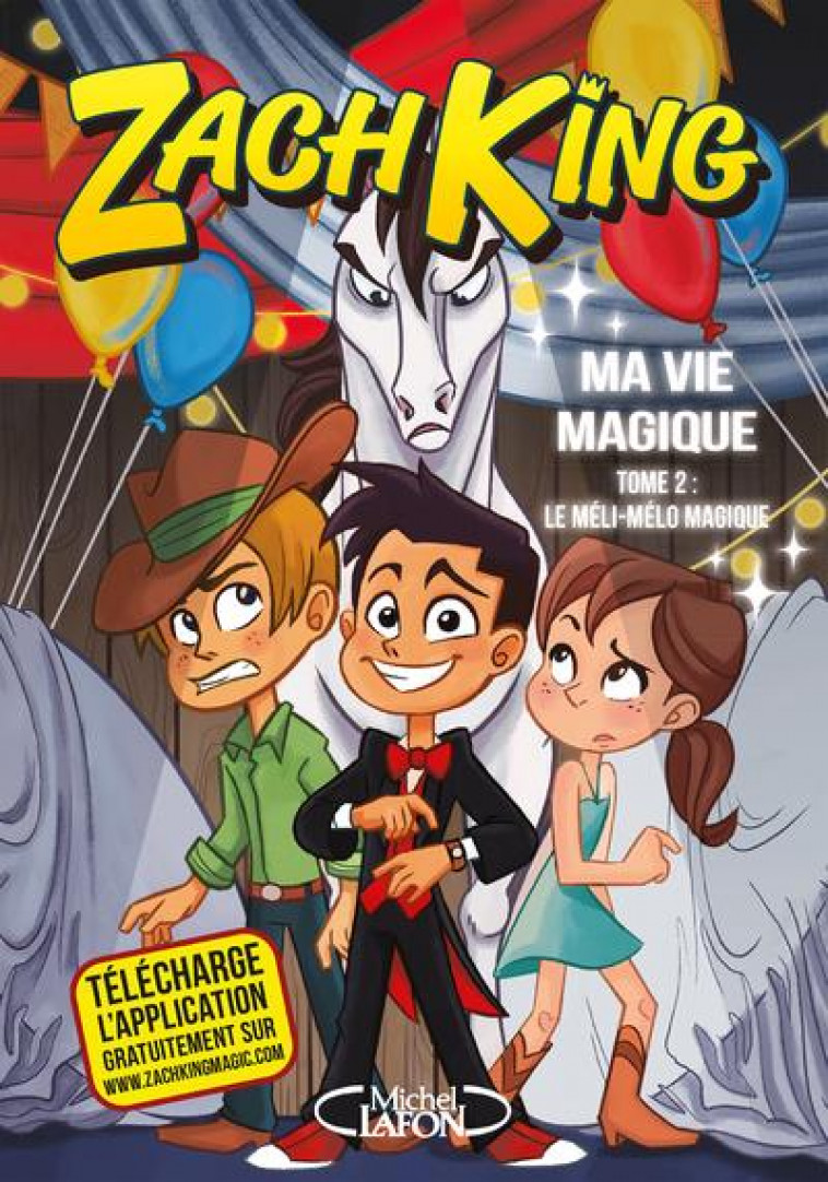 MA VIE MAGIQUE - TOME 2 LE MELI-MELO MAGIQUE - VOL02 - KING/ARCE - MICHEL LAFON