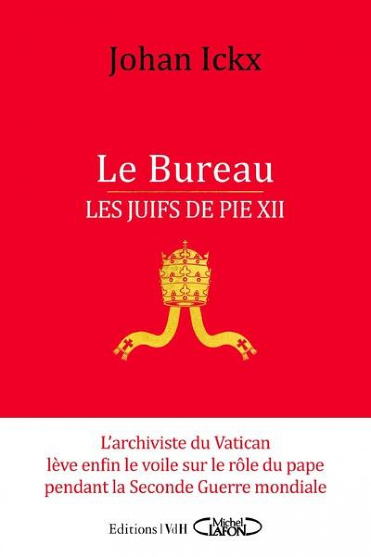 LE BUREAU - LES JUIFS DE PIE XII - ICKX JOHAN - MICHEL LAFON