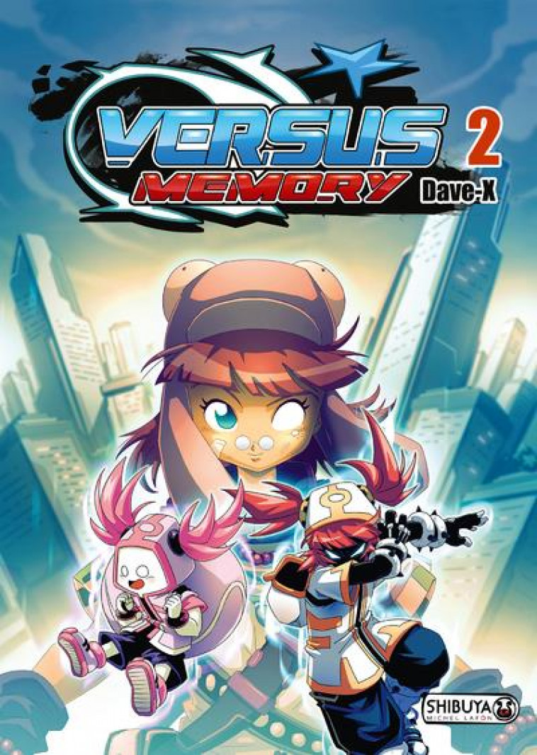 VERSUS MEMORY - TOME 2 - VOL02 - DAVE-X - MICHEL LAFON