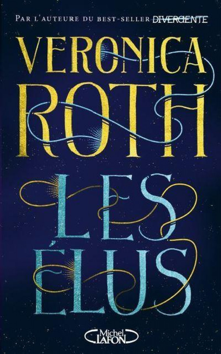 LES ELUS - TOME 1 - VOL01 - ROTH VERONICA - MICHEL LAFON