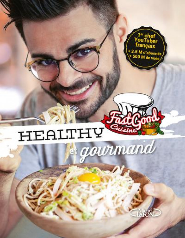 FASTGOOD CUISINE - HEALTHY ET GOURMAND - GILLES-COMPAGNON - MICHEL LAFON