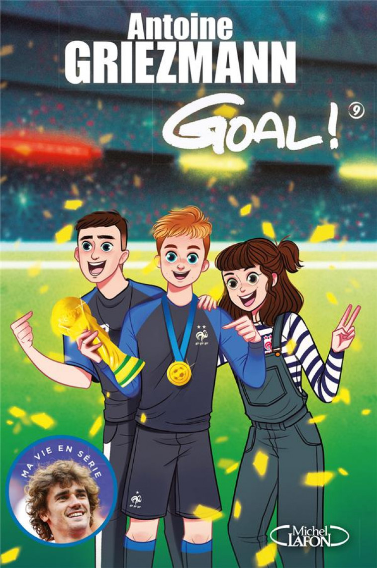 GOAL ! TOME 9 - VOL09 - GRIEZMANN - MICHEL LAFON