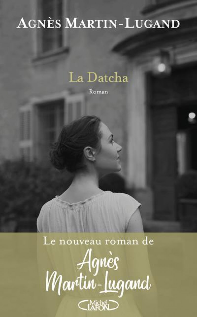 LA DATCHA - MARTIN-LUGAND AGNES - MICHEL LAFON